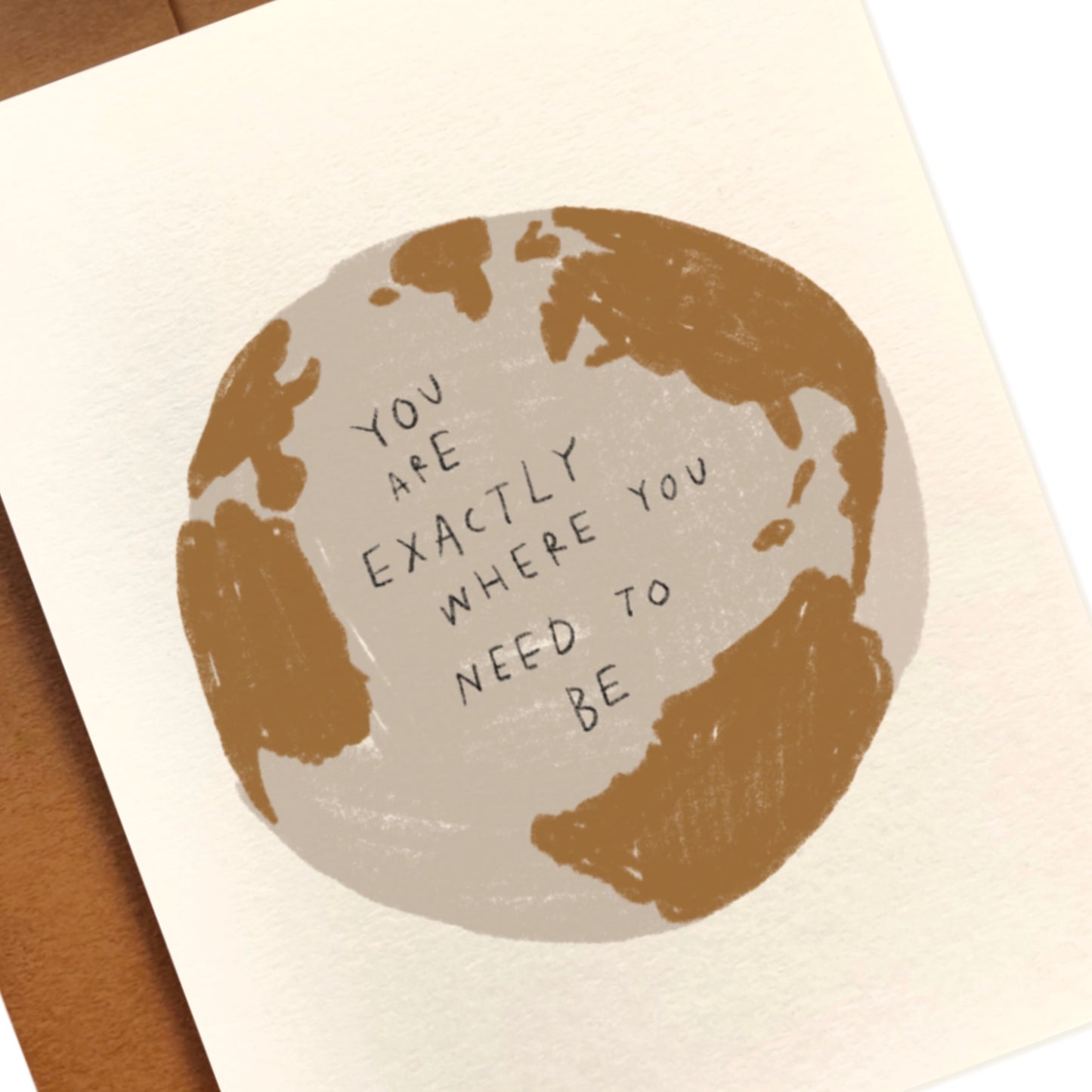 YOU ARE EXACTLY WHERE YOU NEED TO BE Card