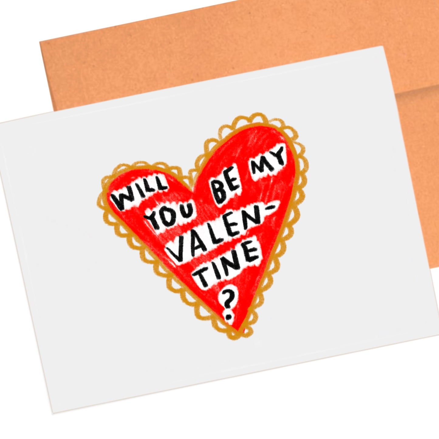 WILL YOU BE MY VALENTINE? Greeting Card