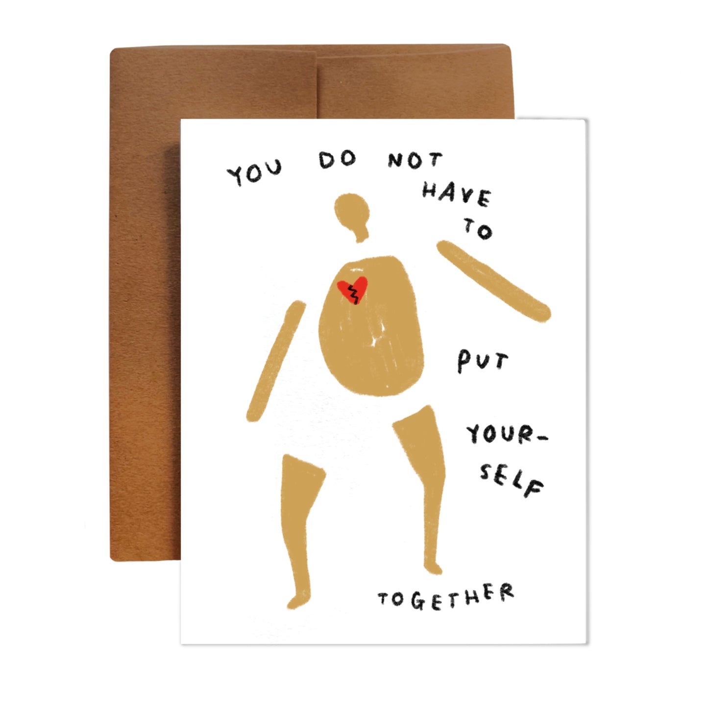 YOU DO NOT HAVE TO PUT YOURSELF TOGETHER card ~ Amy Lin X Rani Ban